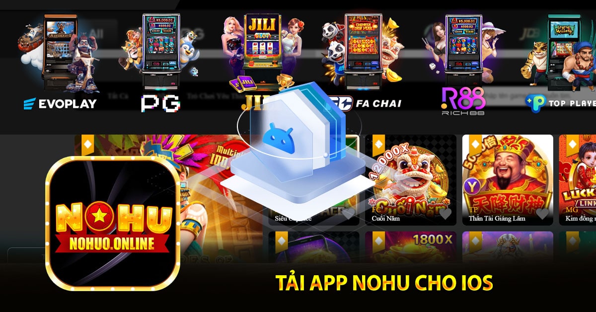 Tải app Nohu cho iOS